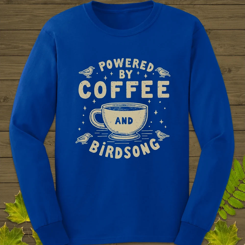 Powered By Coffee and Birdsong Long Sleeve Royal