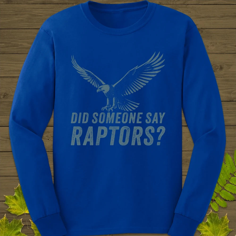 Say Raptors Long Sleeve Royal