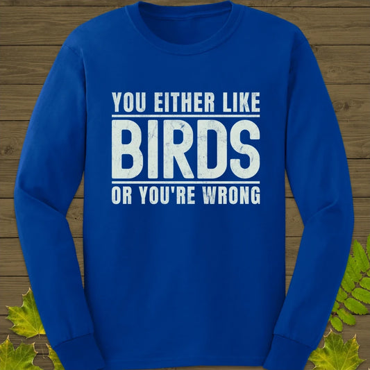 Birds Or Wrong Long Sleeve Royal