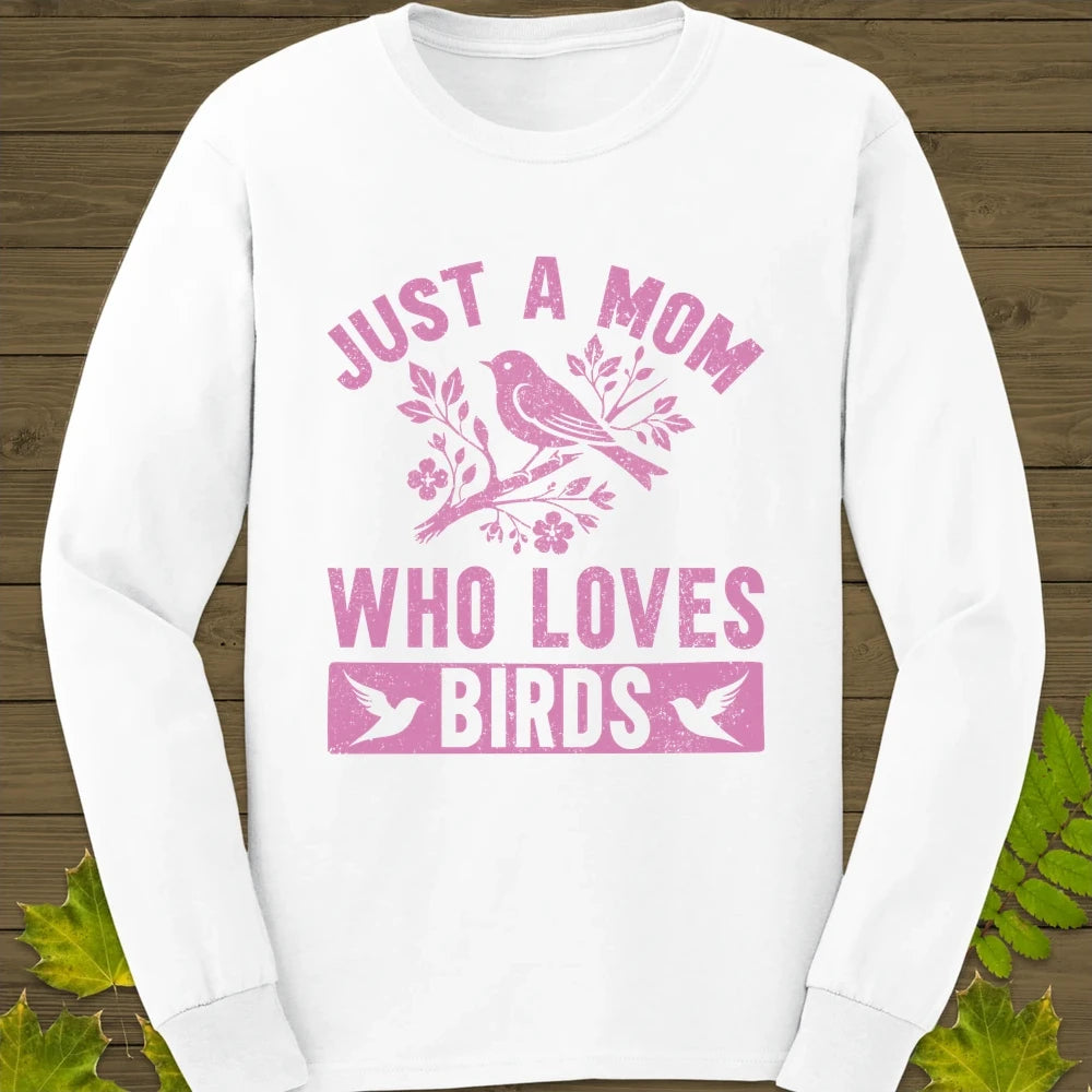 Mom Who Loves Birds Long Sleeve White