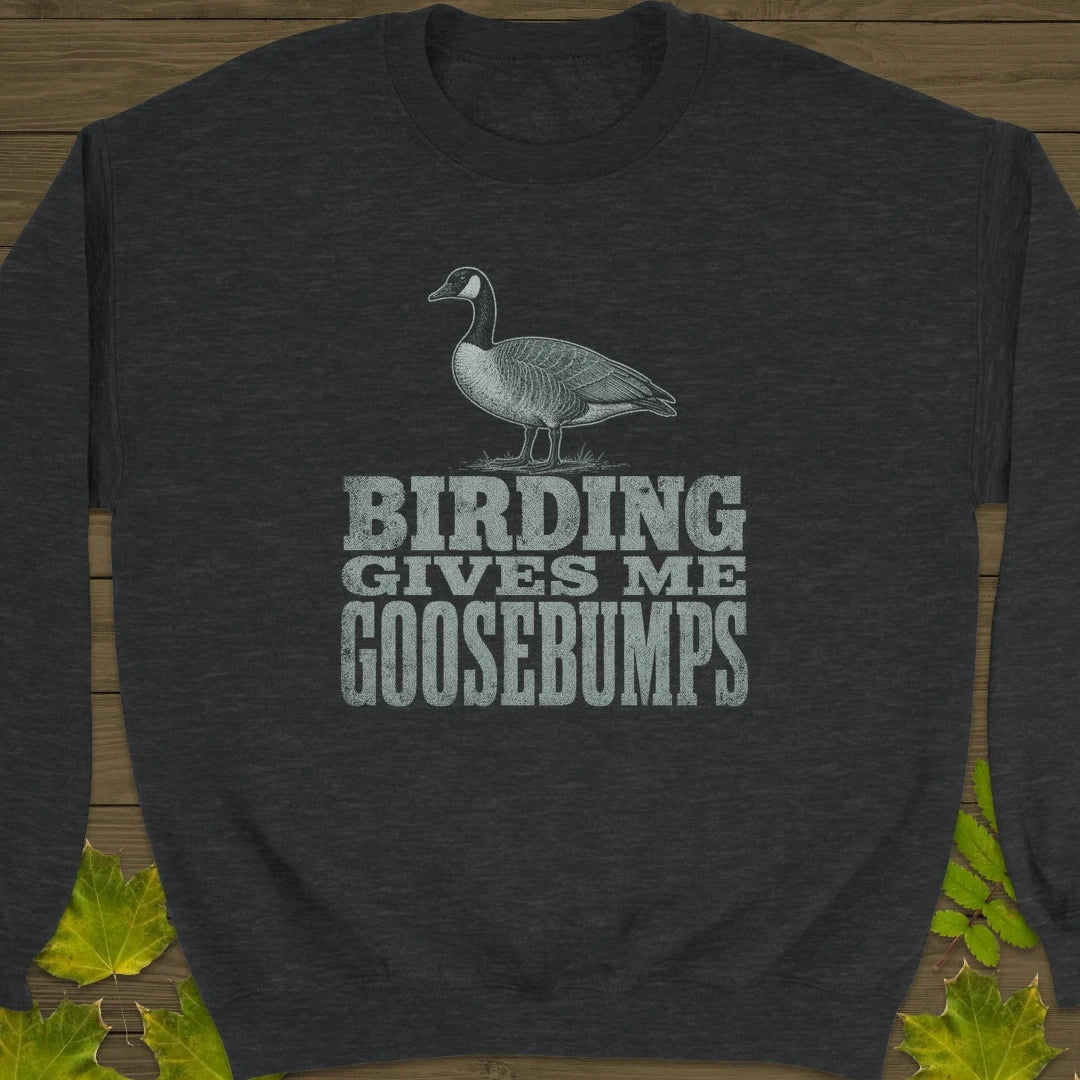 Birding Goosebumps Sweatshirt Dark Heather