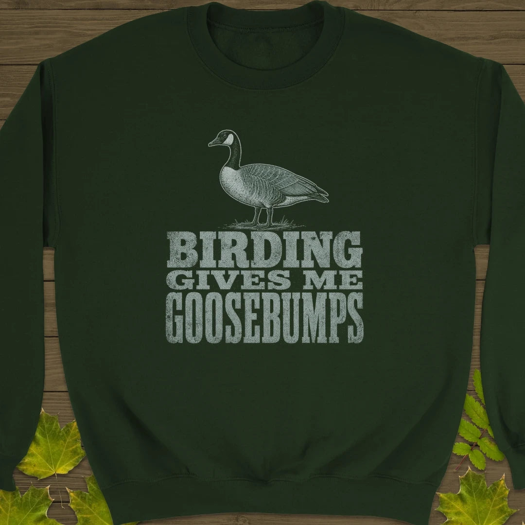 Birding Goosebumps Sweatshirt Forest Green