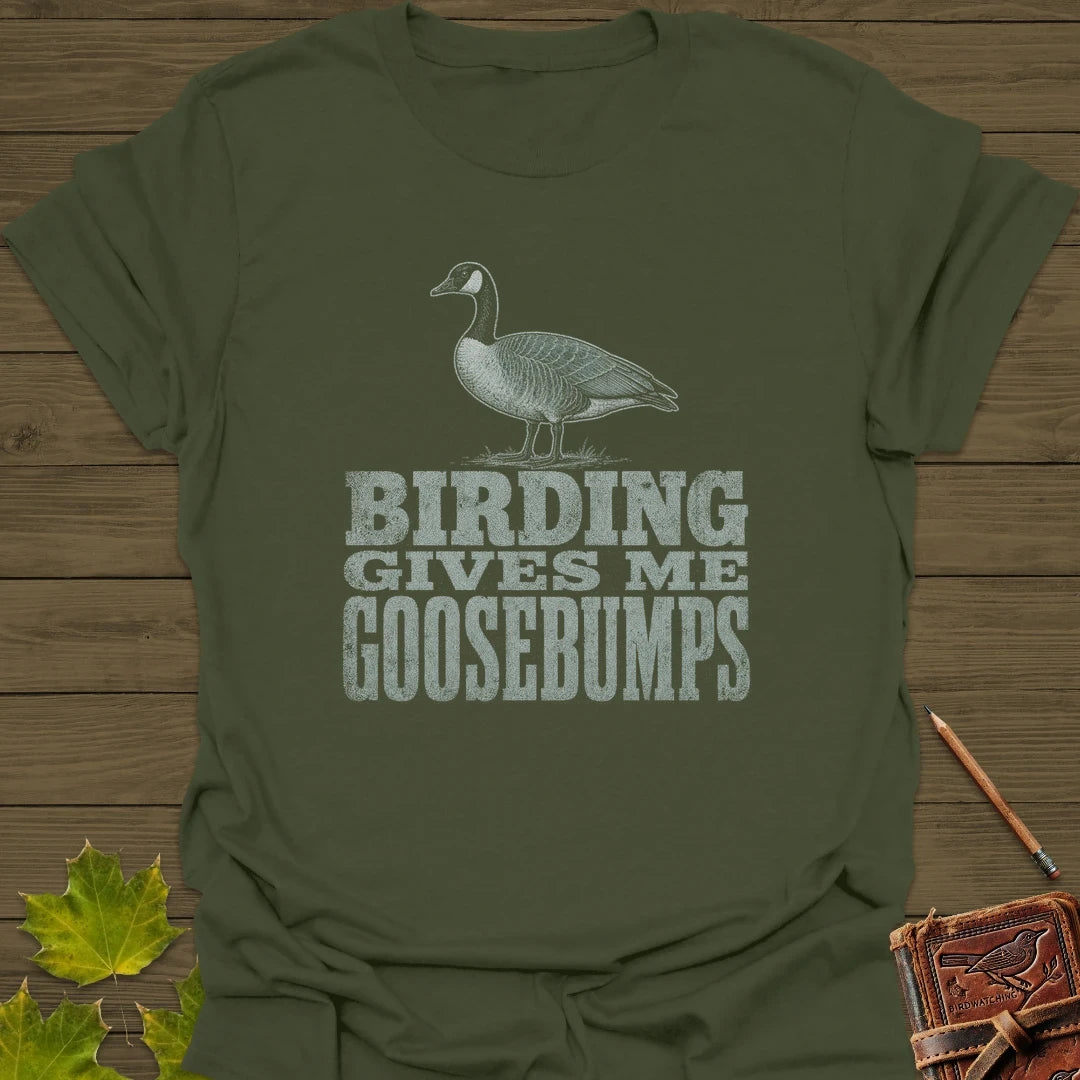 Birding Goosebumps T-Shirt Military Green