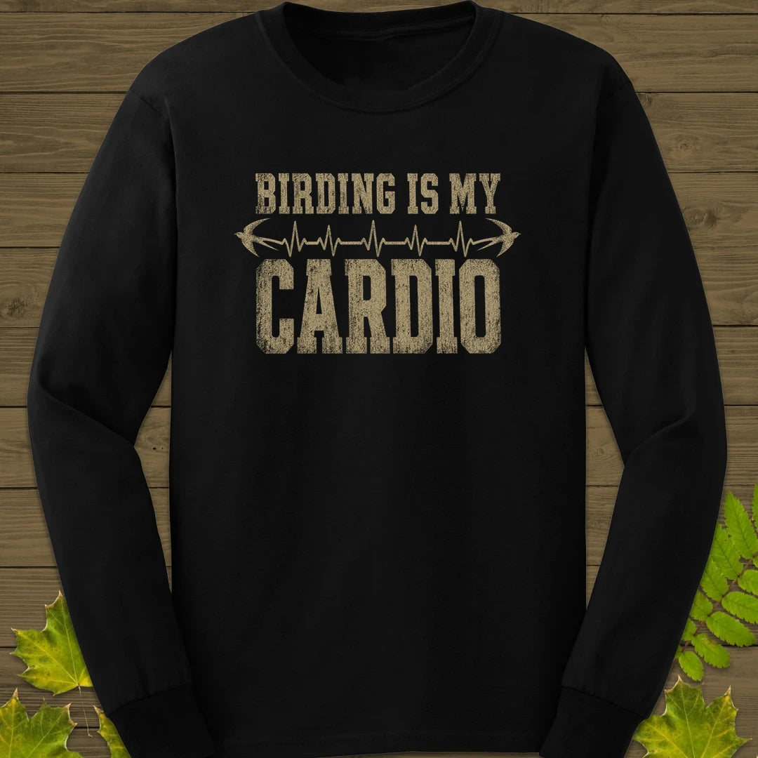 Birding Is My Cardio Long Sleeve Black