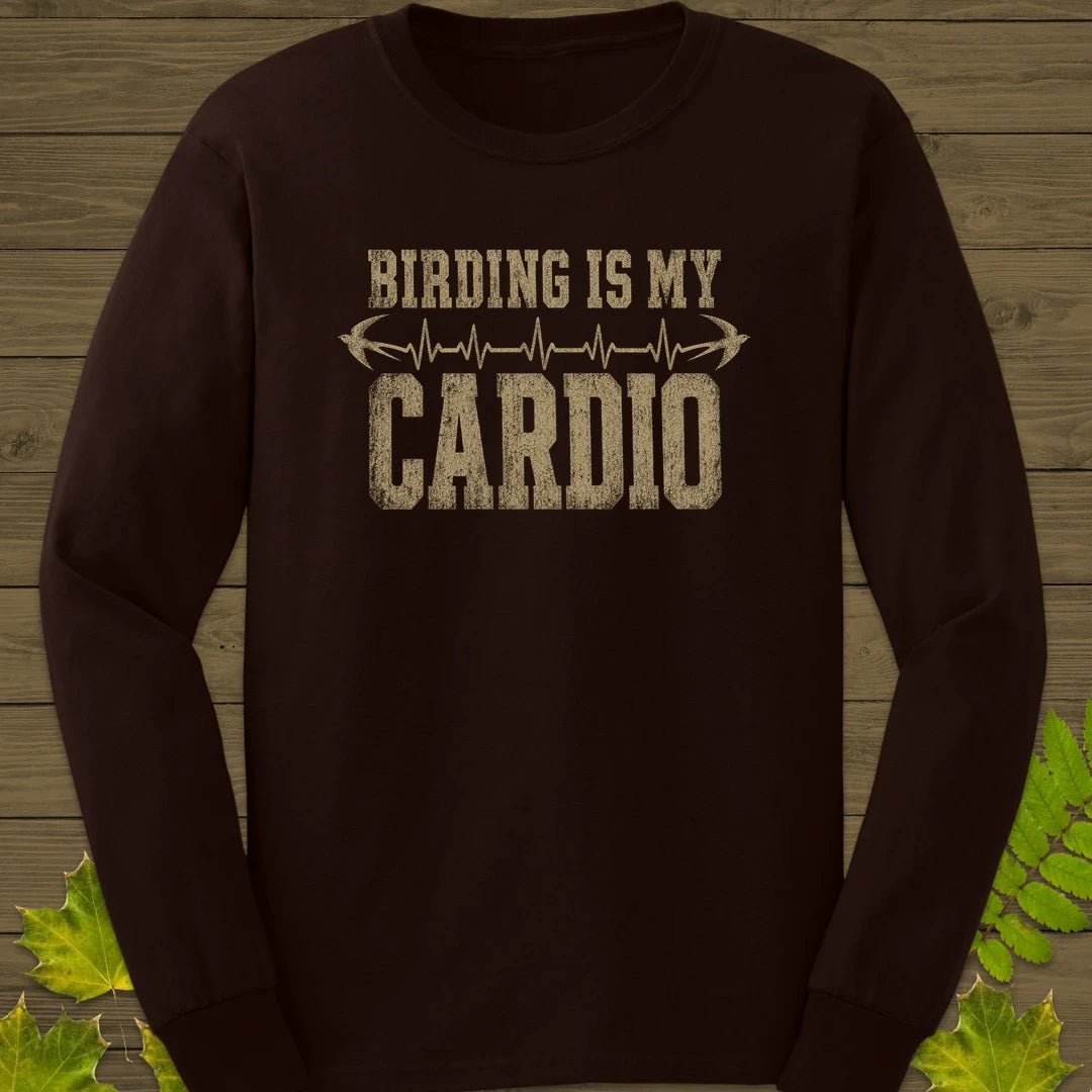 Birding Is My Cardio Long Sleeve Dark Chocolate