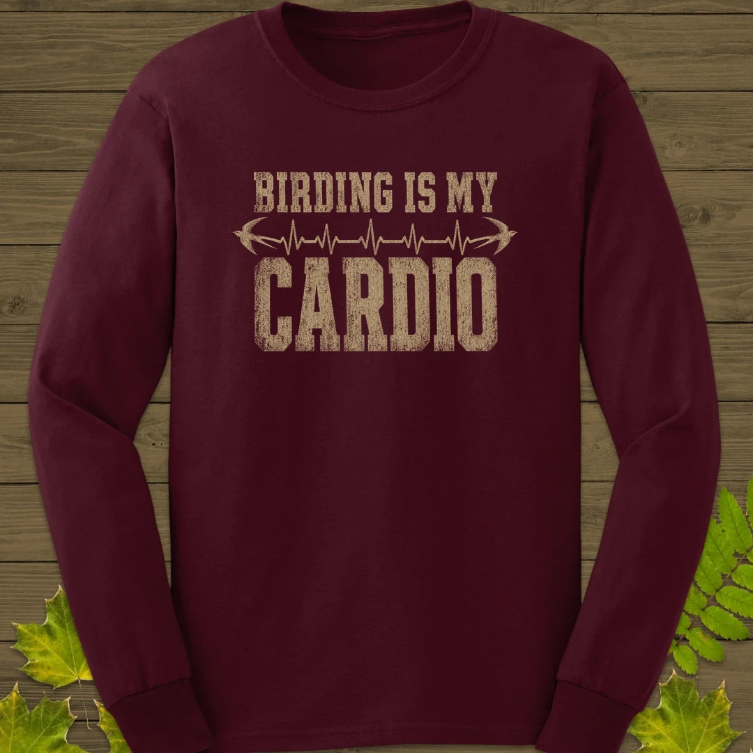 Birding Is My Cardio Long Sleeve Maroon