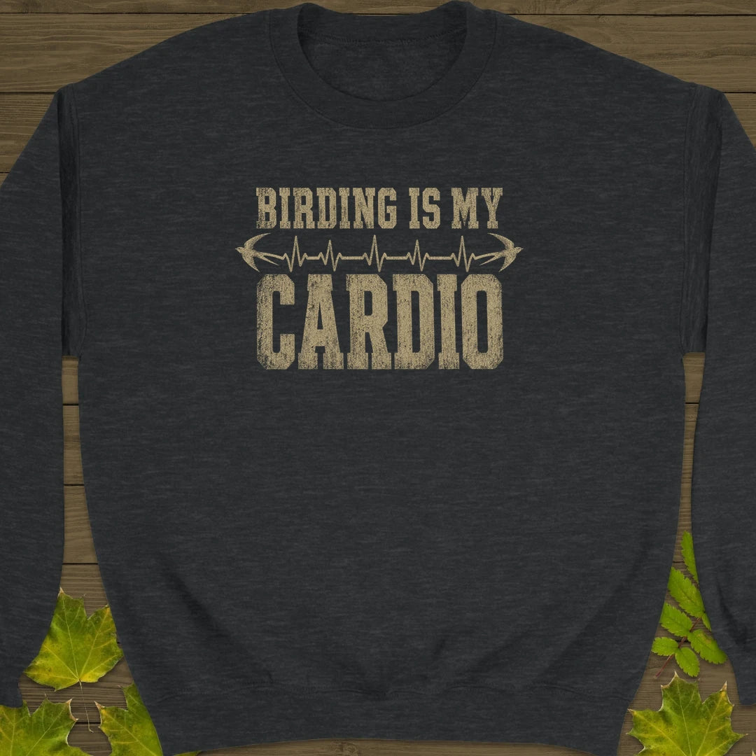 Birding Is My Cardio Sweatshirt Dark Heather