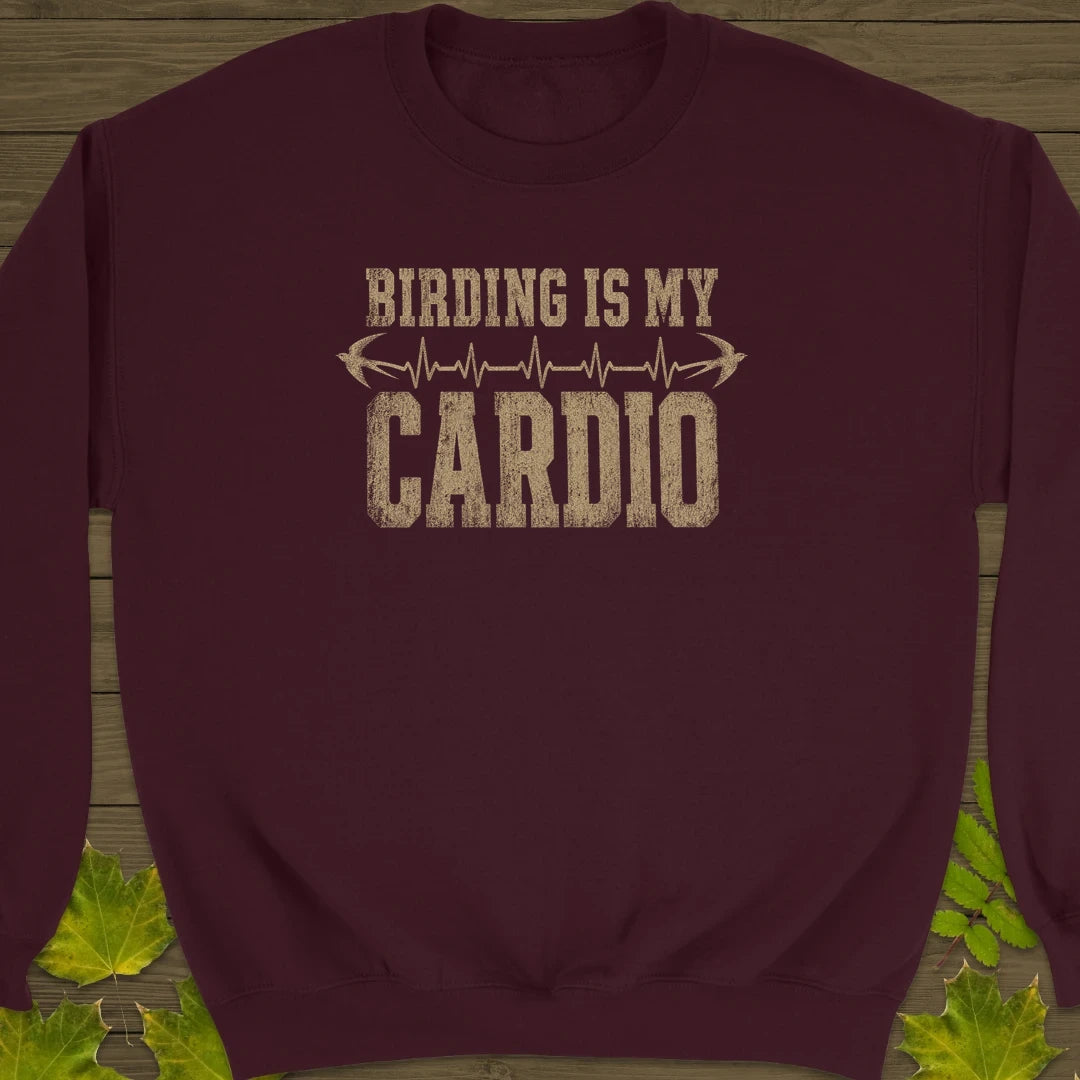 Birding Is My Cardio Sweatshirt Maroon