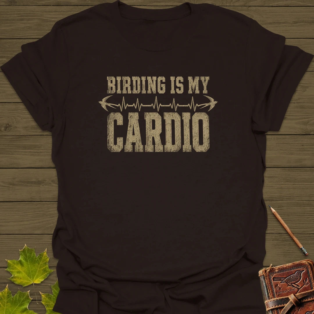 Birding Is My Cardio T-Shirt Dark Chocolate