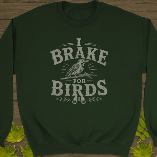 Brake For Birds Sweatshirt in Forest Green