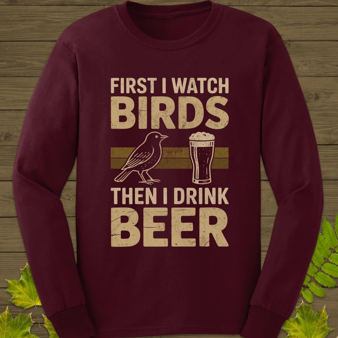 Birds Then Beer Long Sleeve Maroon