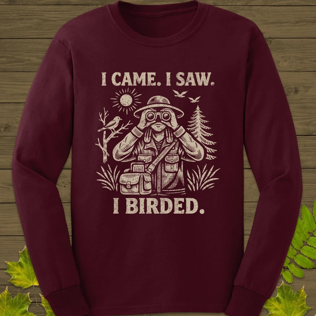 I Birded Long Sleeve Maroon