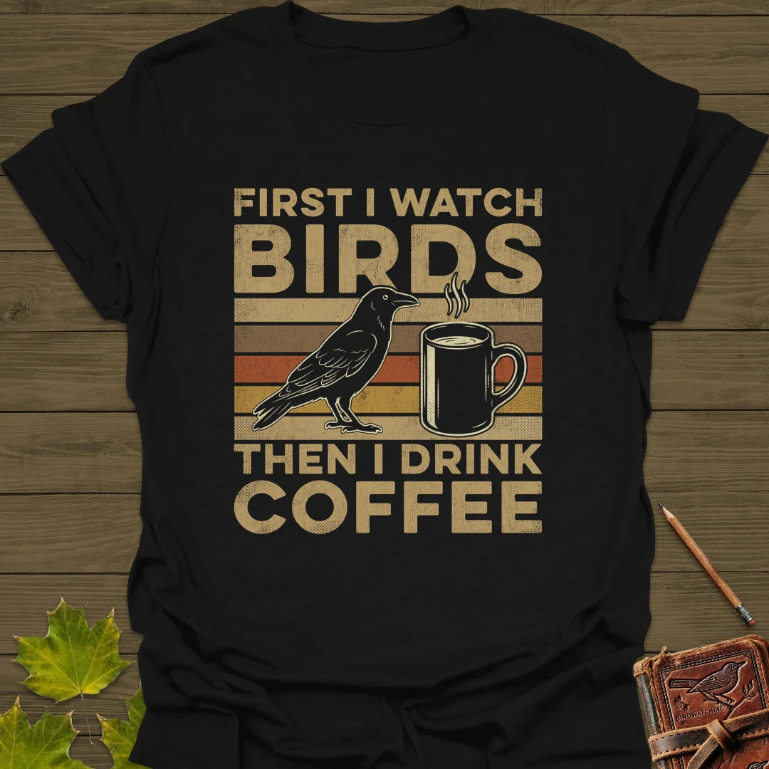 Birds Then Coffee T-Shirt Black