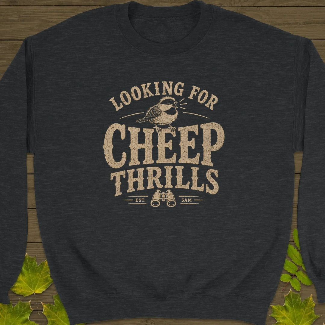 Cheep Thrills Sweatshirt Dark Heather