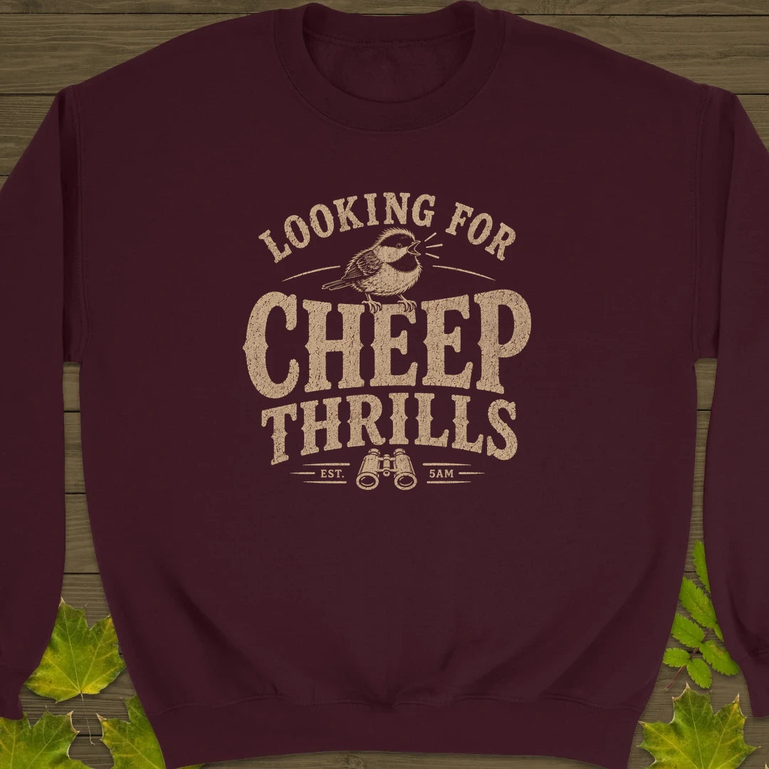 Cheep Thrills Sweatshirt Maroon