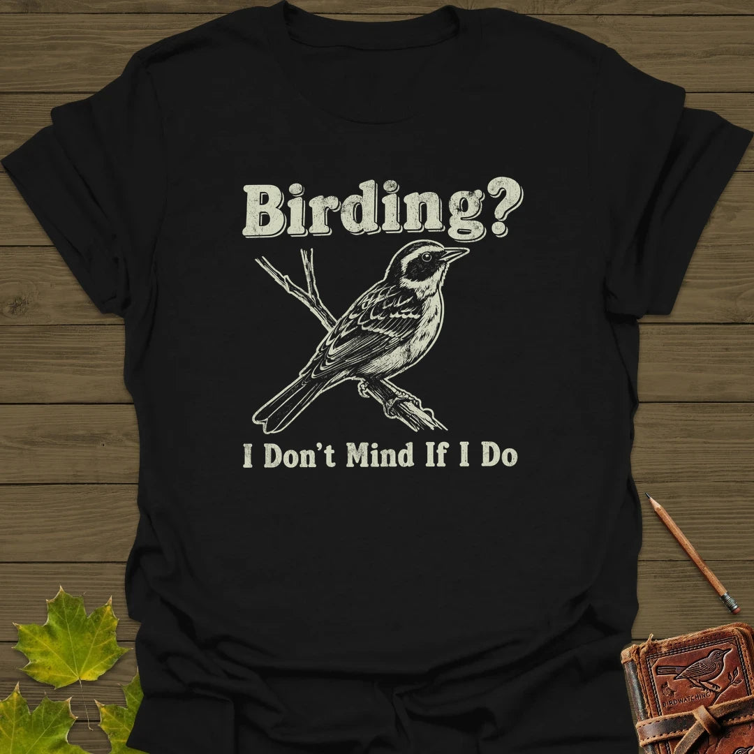 Don't Mind Birding T-Shirt Black