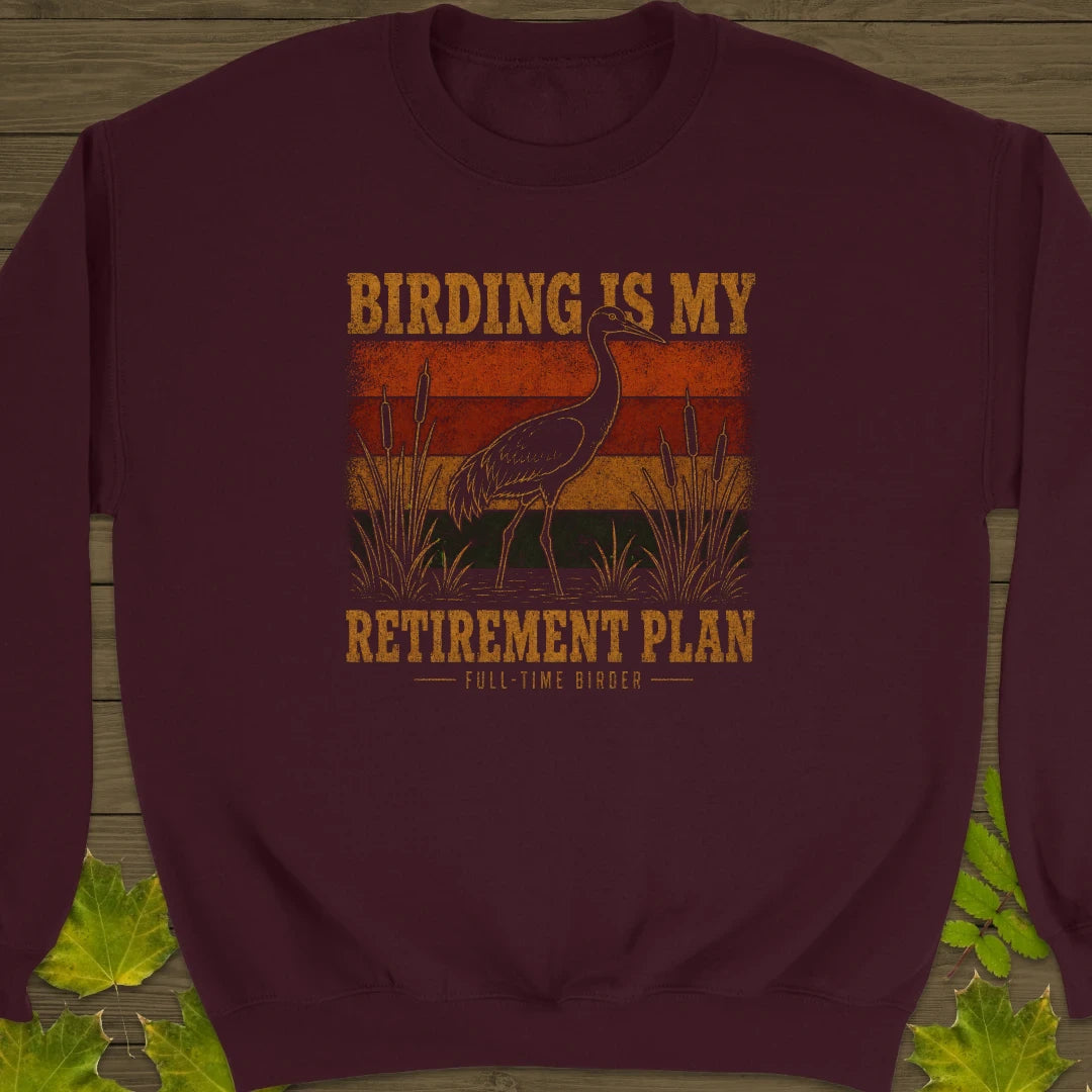 Retirement Birding Sweatshirt Maroon