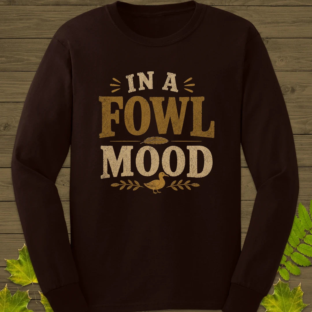 Fowl Mood Long Sleeve Dark Chocolate