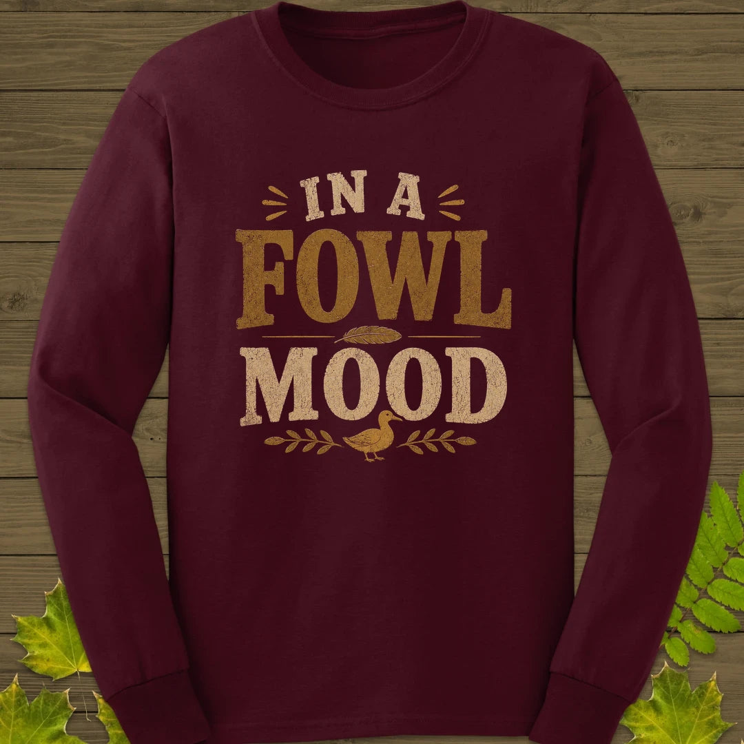 Fowl Mood Long Sleeve Maroon