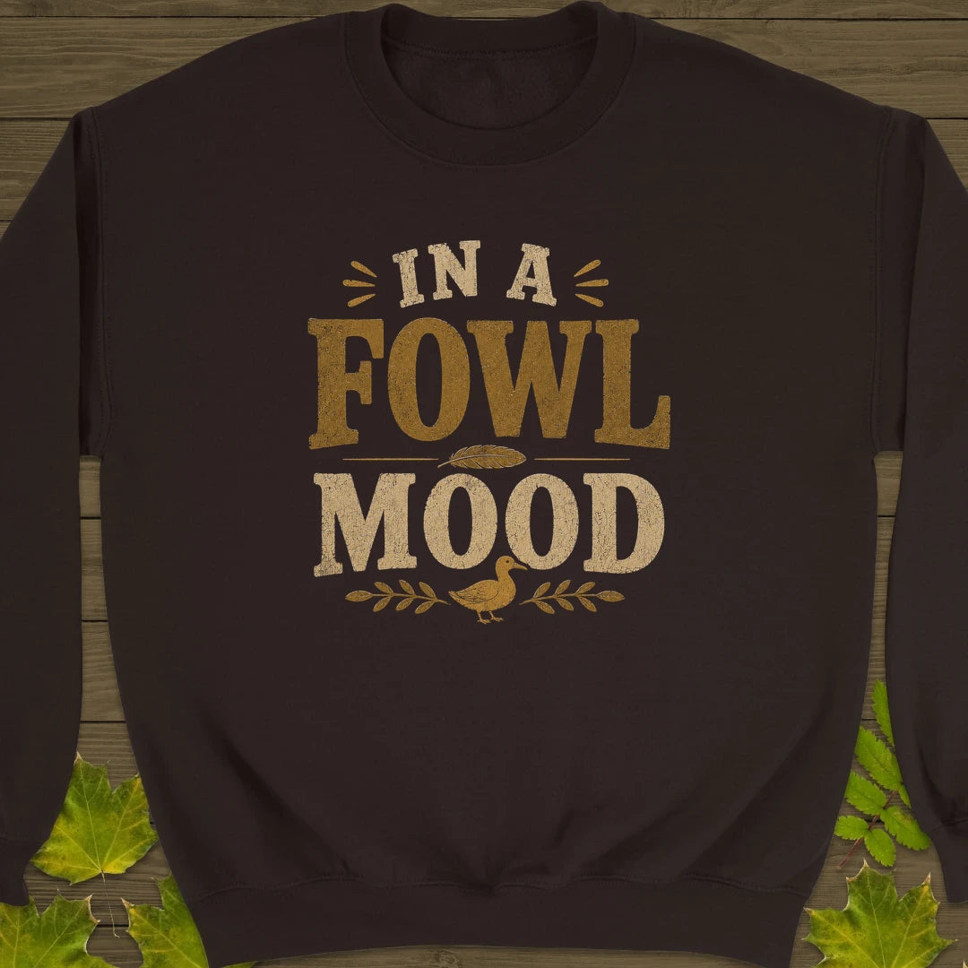 Fowl Mood Sweatshirt Dark Chocolate