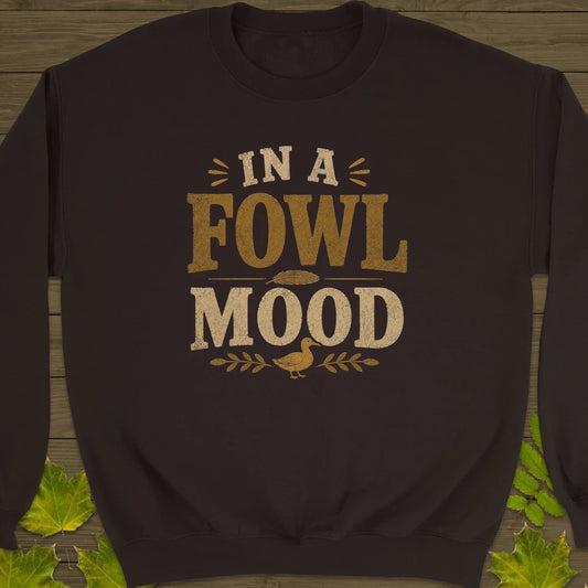 Fowl Mood Sweatshirt in Dark Chocolate