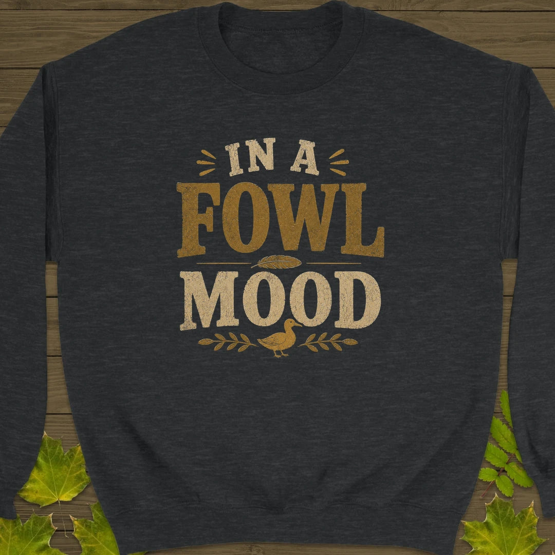 Fowl Mood Sweatshirt in Dark Heather