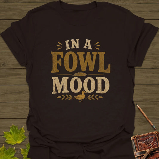 Fowl Mood T-Shirt in Dark Chocolate