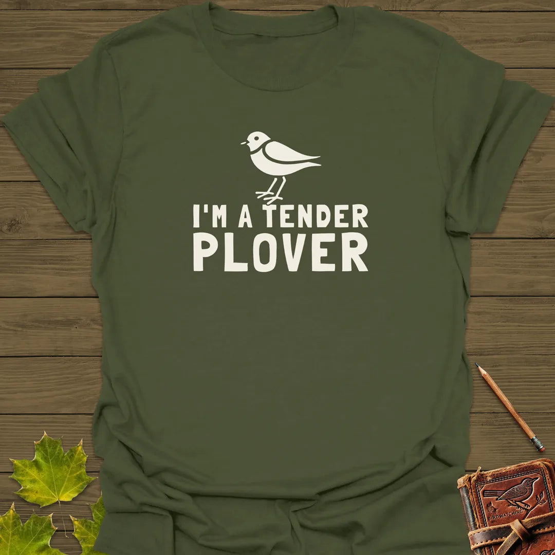 I'm A Tender Plover T-Shirt Military Green