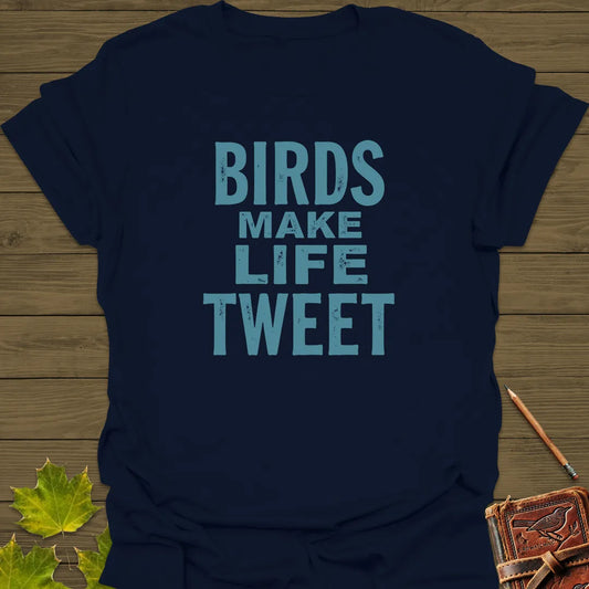 Birds Make Life Tweet T-Shirt Navy