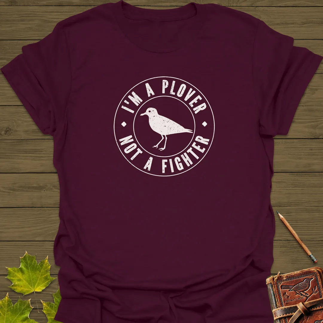 Plover Not A Fighter T-Shirt Maroon
