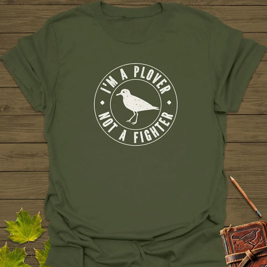 Plover Not A Fighter T-Shirt Military Green