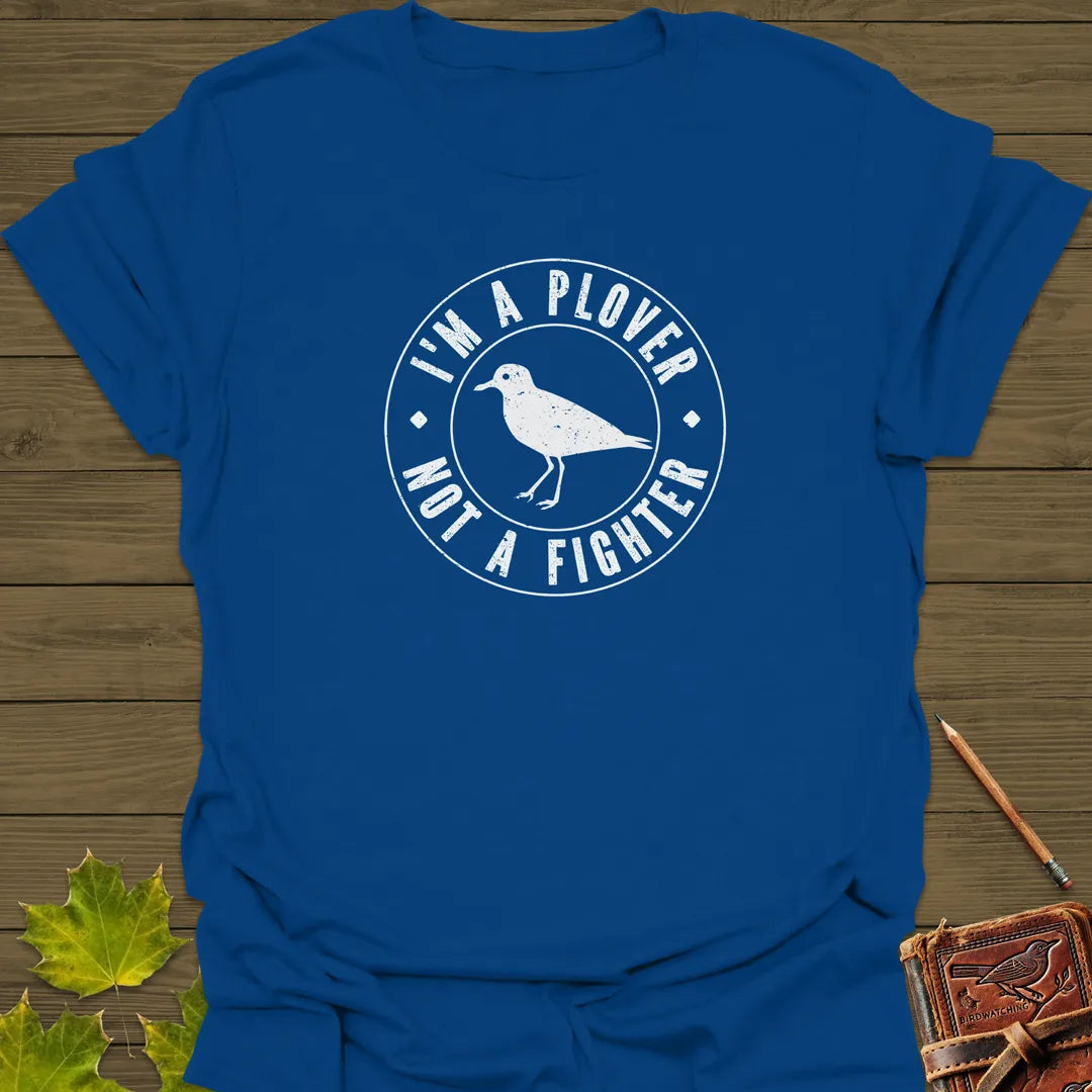 Plover Not A Fighter T-Shirt Royal