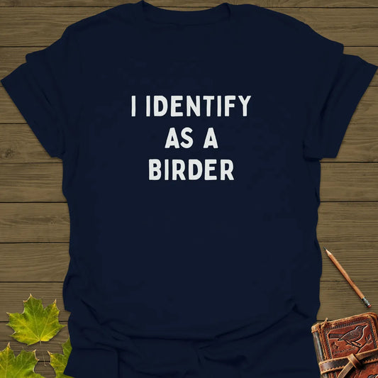 Identify As A Birder T-Shirt Navy