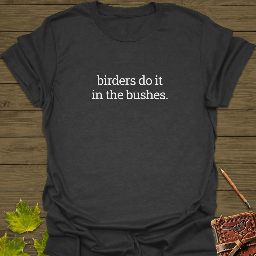 Birders In The Bushes T-Shirt Dark Heather