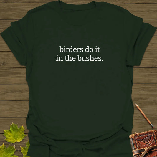 Birders In The Bushes T-Shirt Forest Green