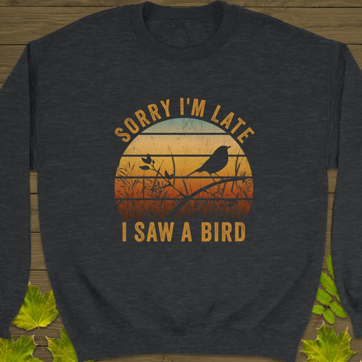 Sorry I'm Late Sweatshirt Dark Heather