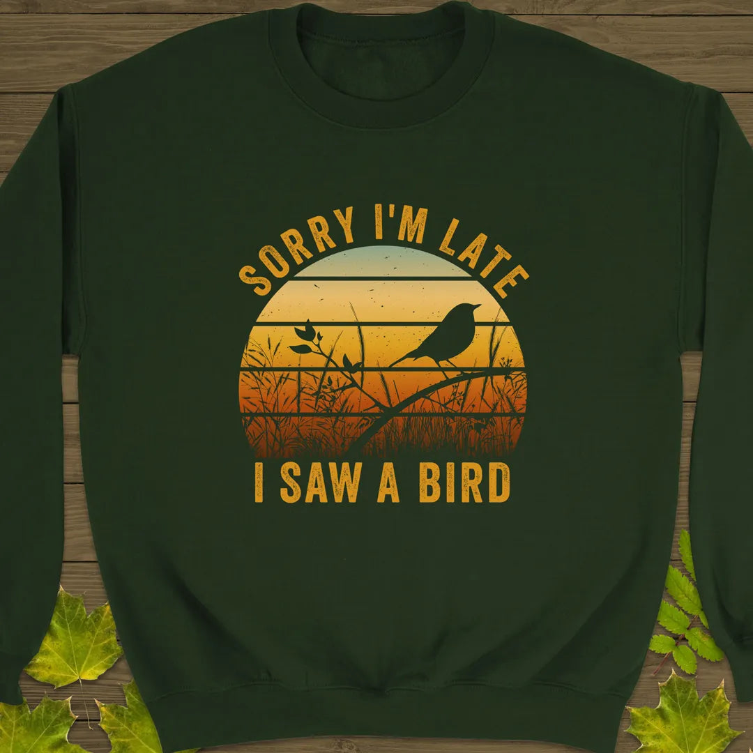 Sorry I'm Late Crewneck Sweatshirt Forest Green
