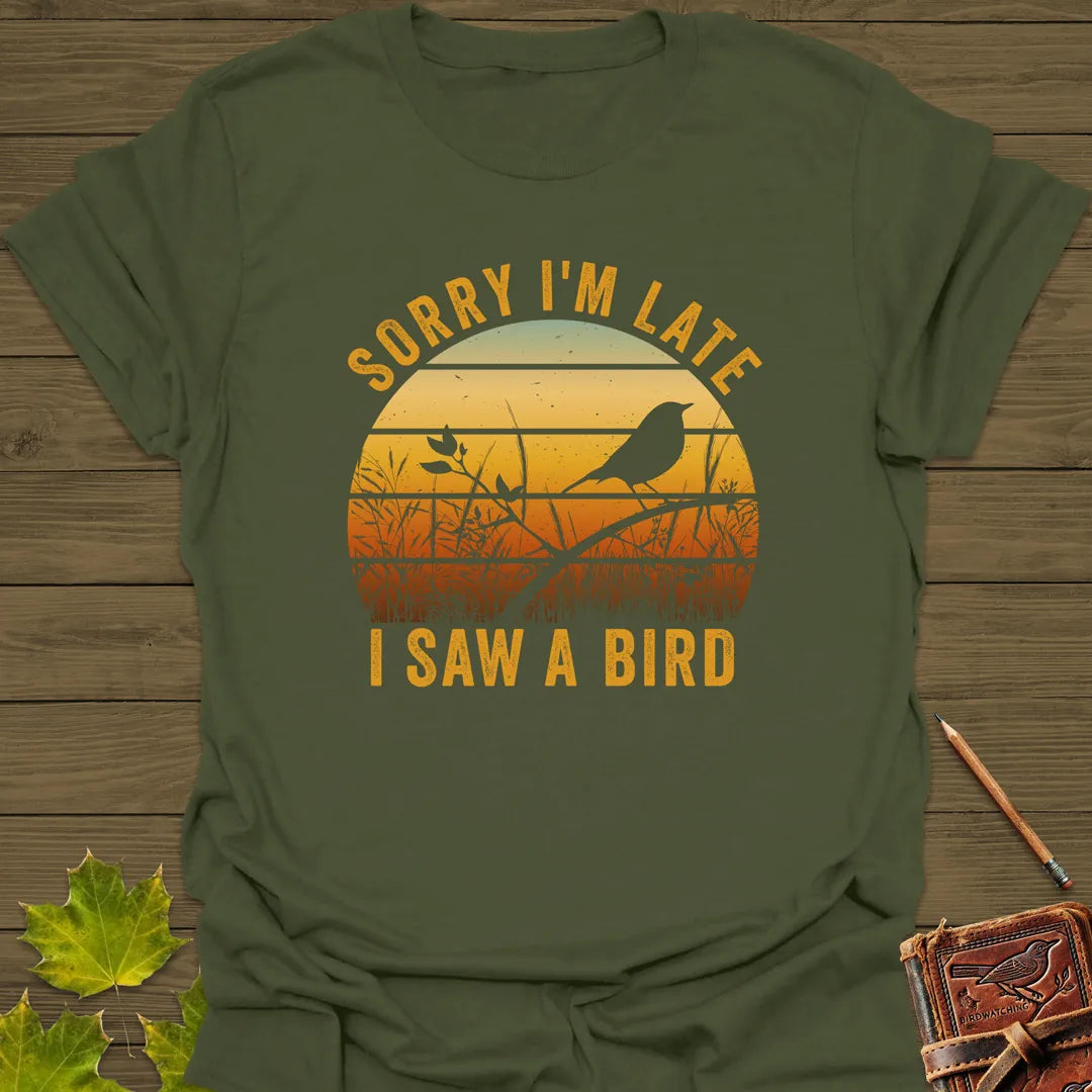 Sorry I'm Late T-Shirt Military Green