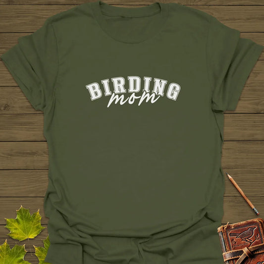 Birding Mom T-Shirt Military Green