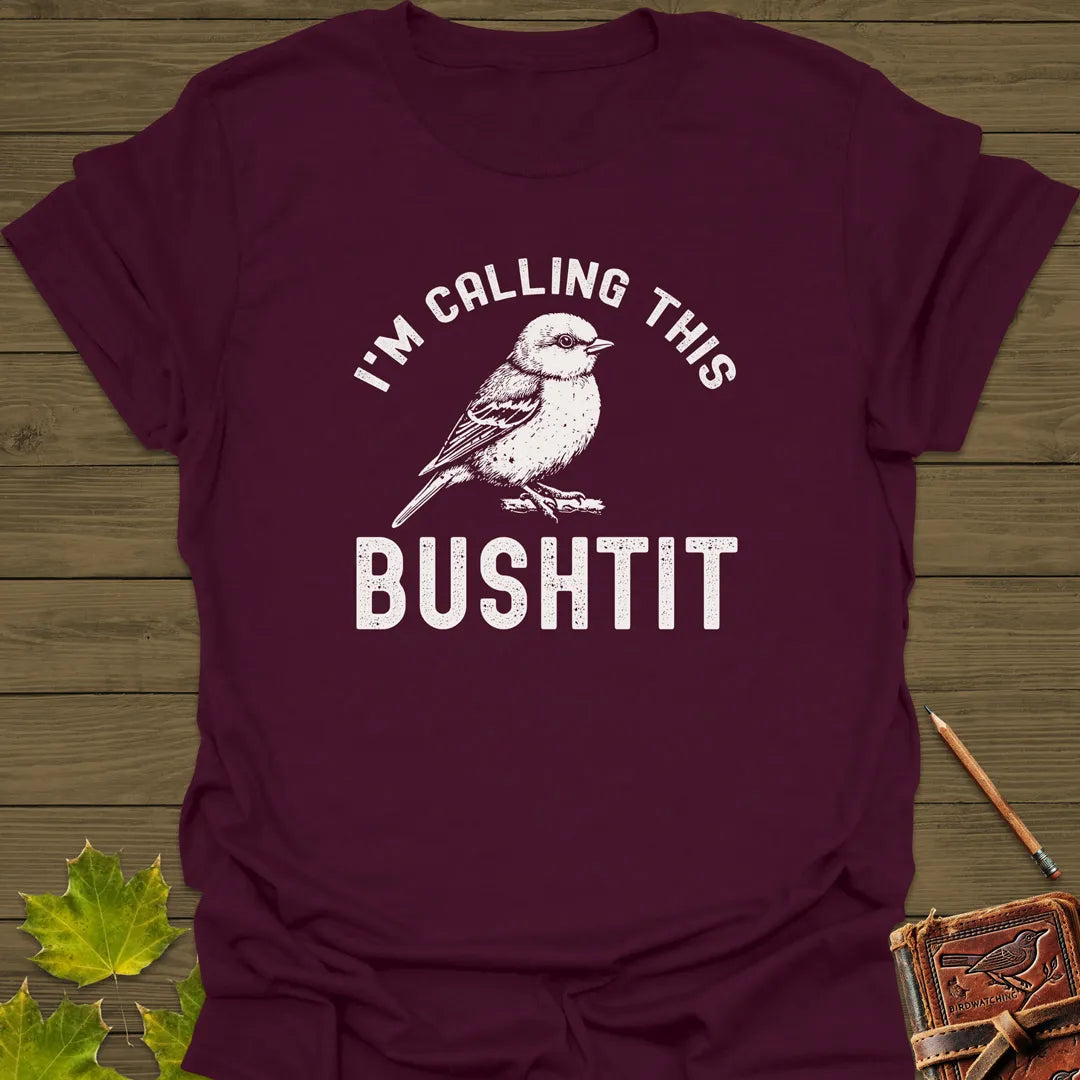 Calling This Bushtit T-Shirt Maroon