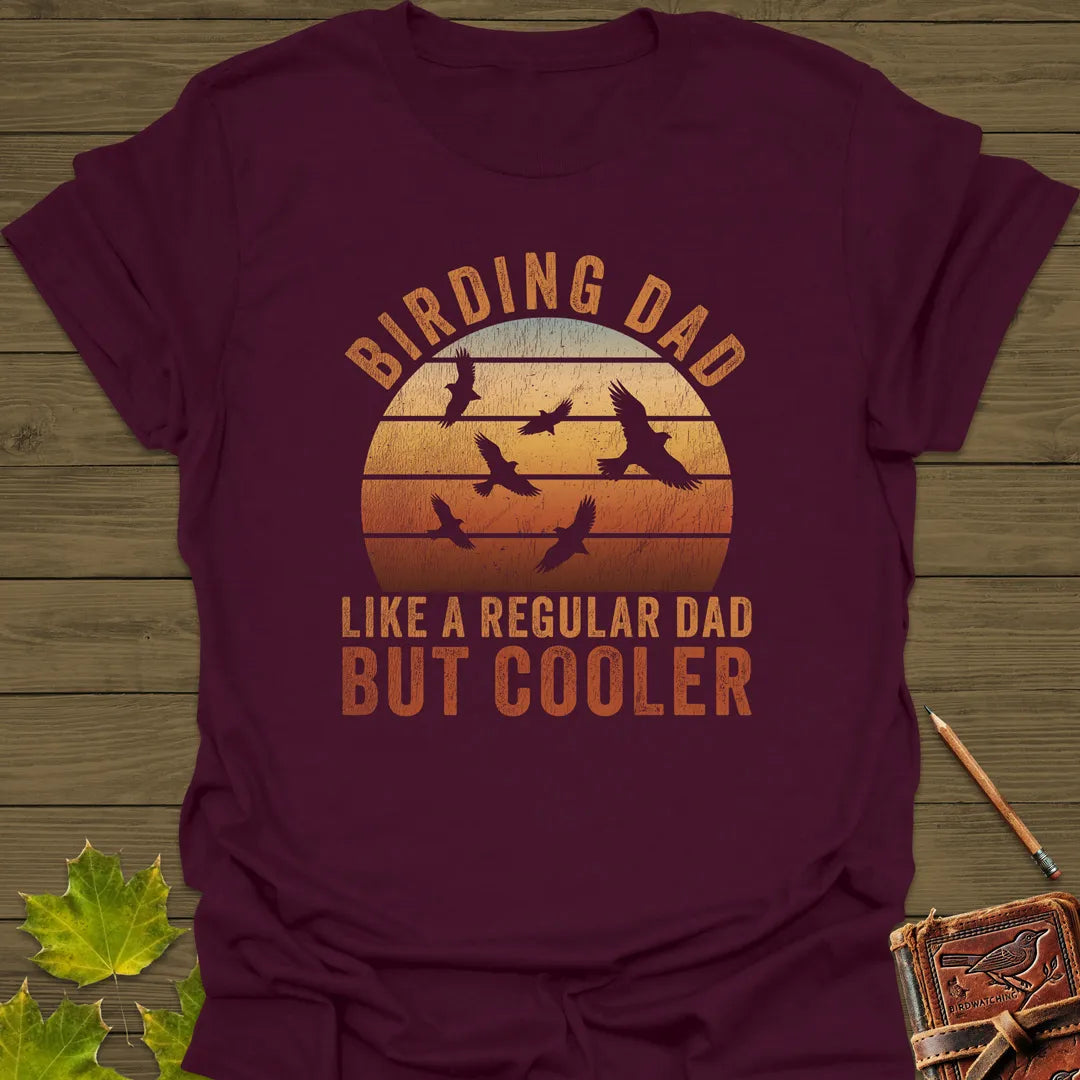 Cool Birding Dad T-Shirt Maroon
