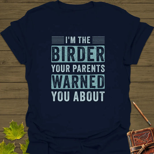 Birder Warning T-Shirt