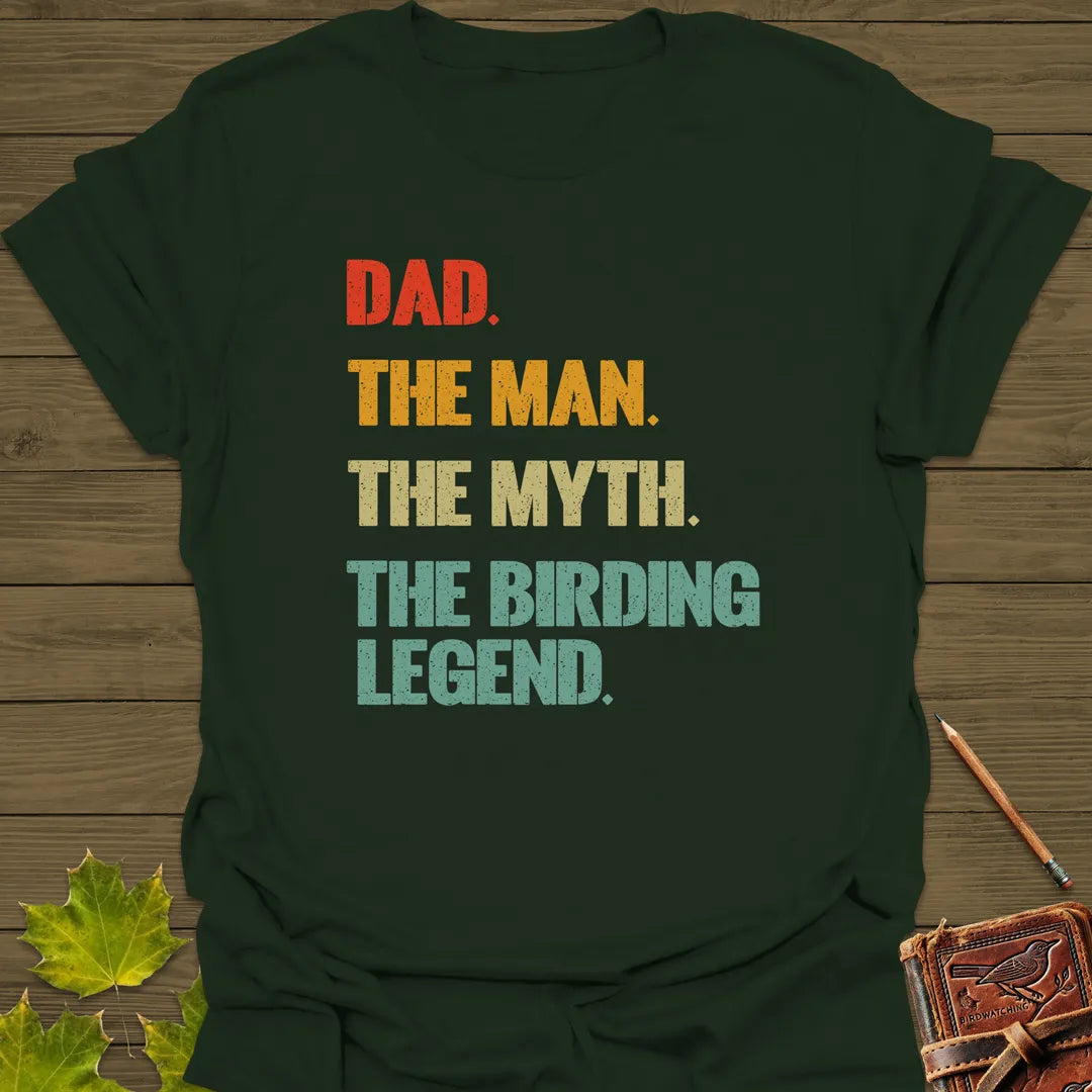 Dad, Birding Legend T-Shirt