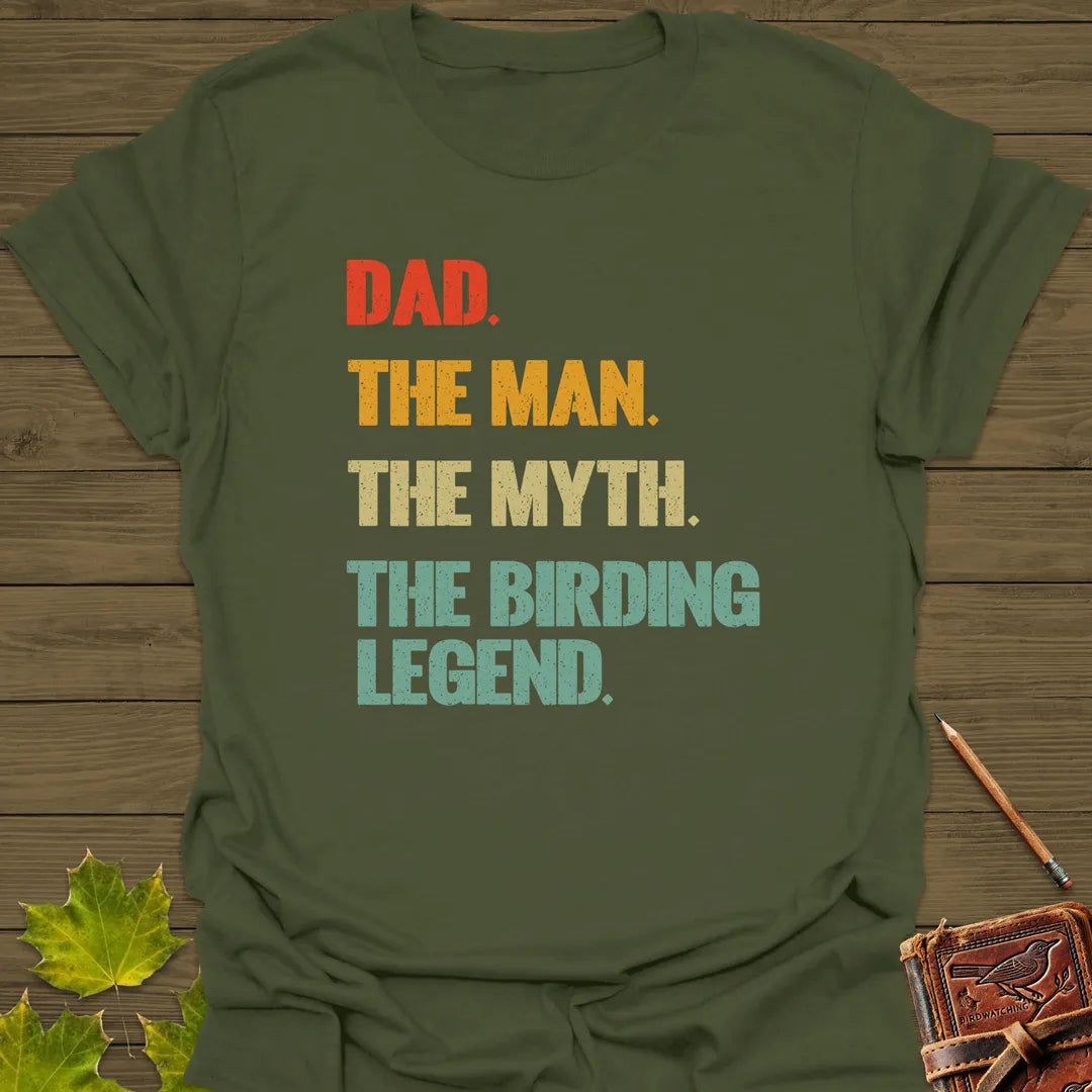Dad, Birding Legend T-Shirt