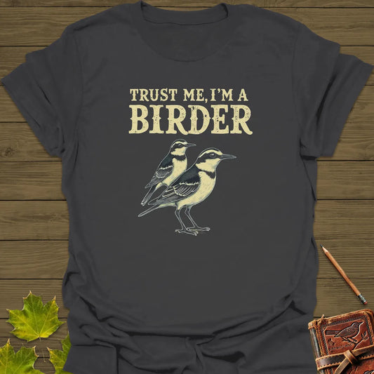 Trust Me, I'm A Birder T-Shirt Charcoal