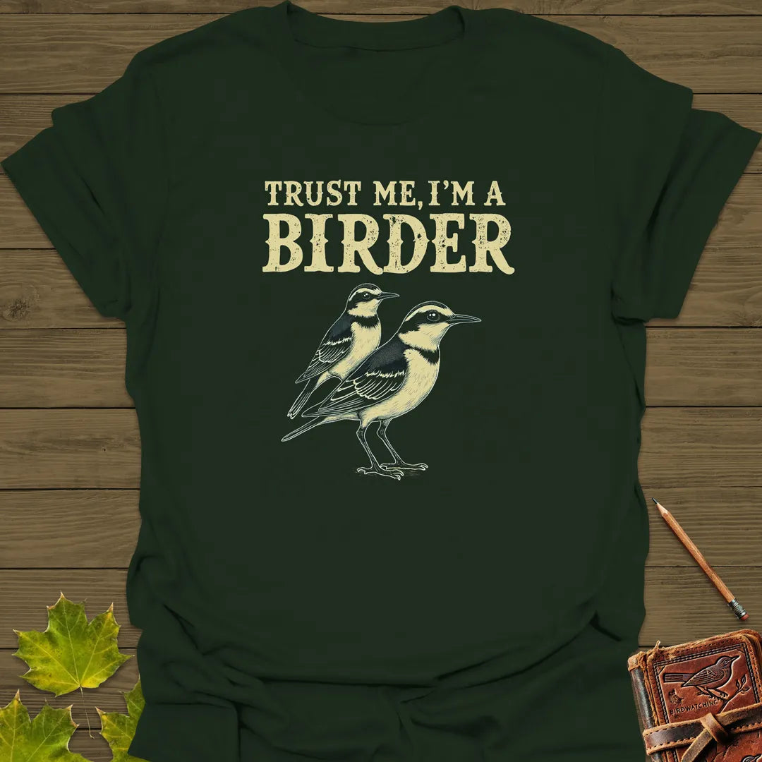 Trust Me, I'm A Birder T-Shirt Forest Green