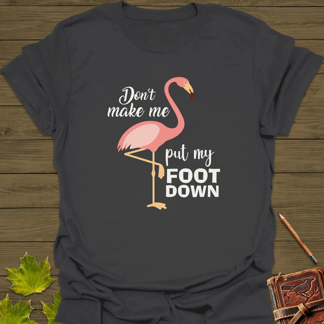 Put My Foot Down Flamingo T-Shirt Charcoal