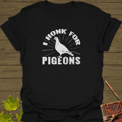 I Honk For Pigeons T-Shirt Black