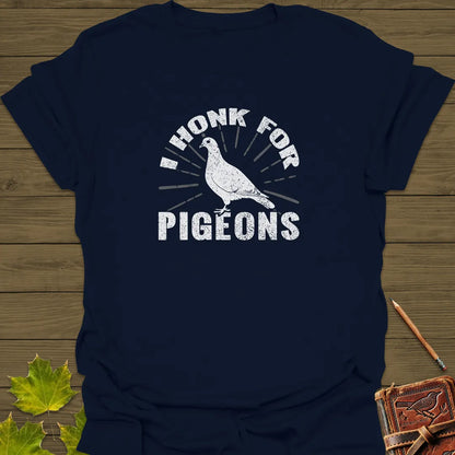 I Honk For Pigeons T-Shirt Navy