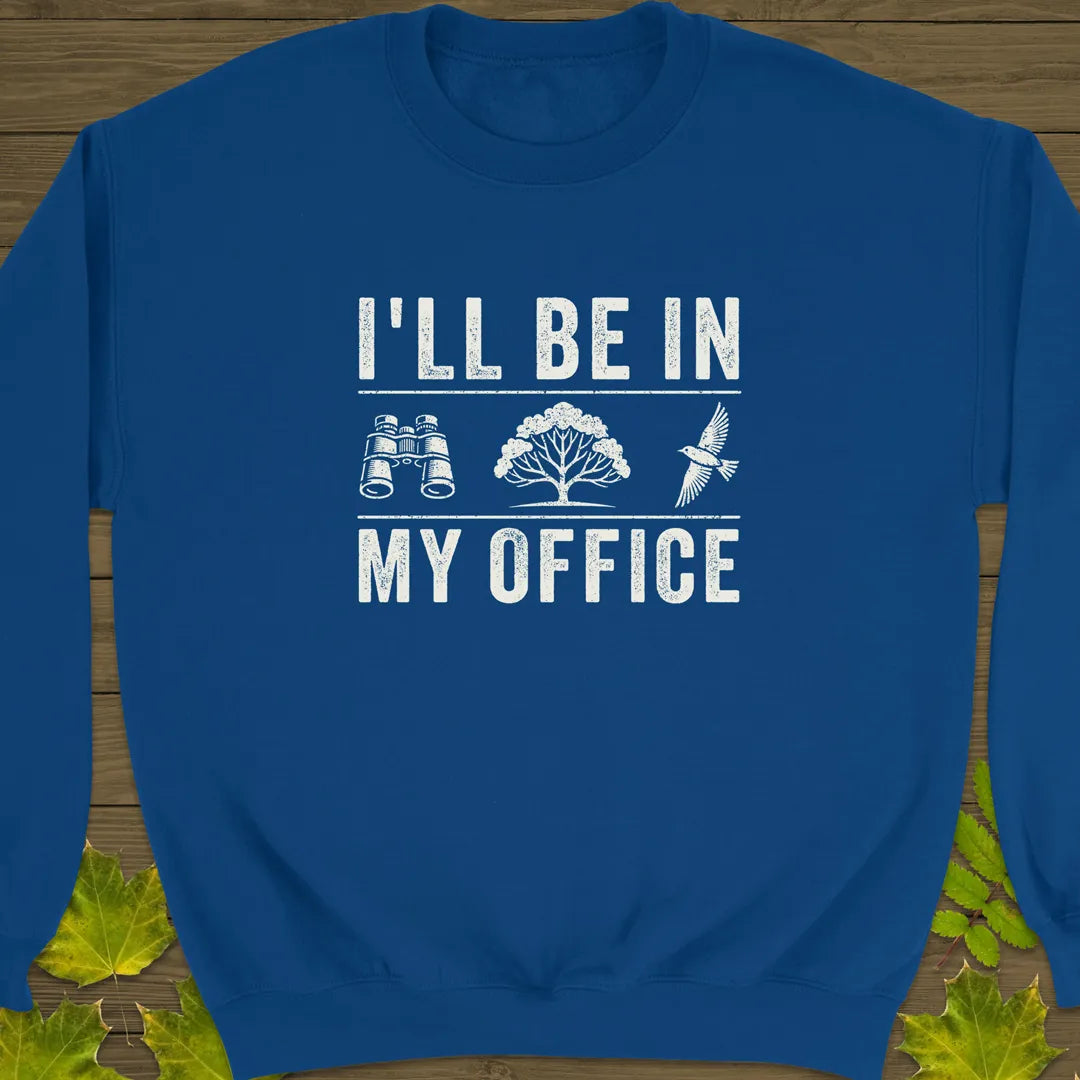 In My Office Crewneck Sweatshirt Royal